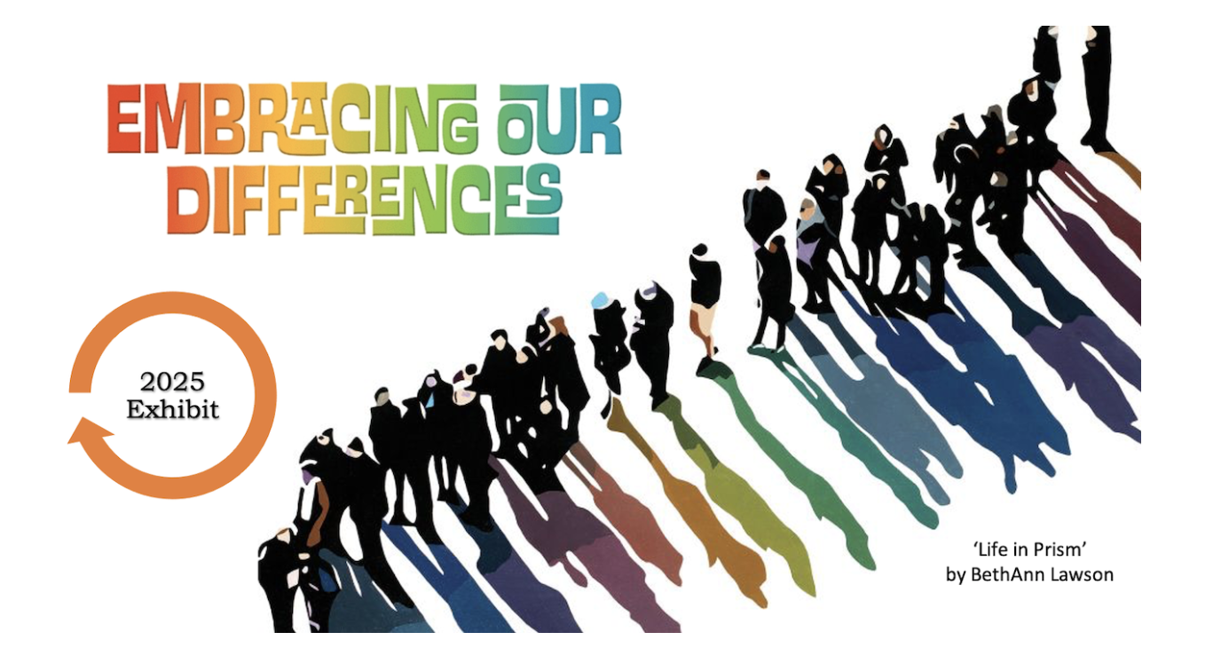 Embracing Our Differences Art Competition – 2025 Exhibit