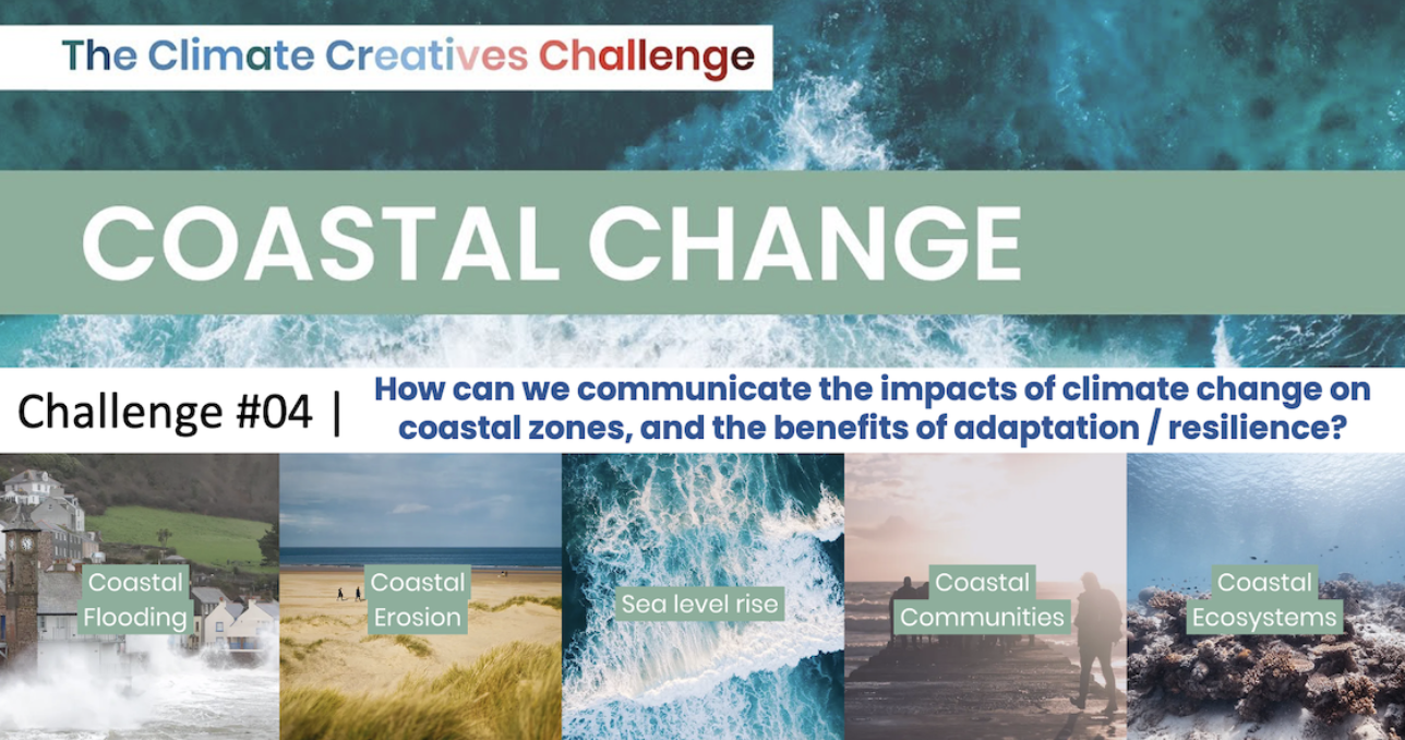 Climate Creatives Challenge – Challenge #04:’Coastal Change’ 2024