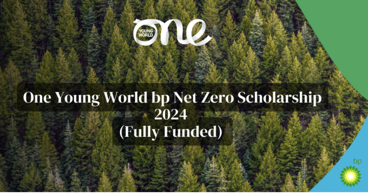 One Young World bp Net Zero Scholarship 2024 (Fully Funded)