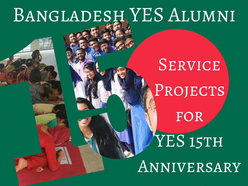 Graphic that reads "Bangladesh YES Alumni 15 Service Projects for YES 15th Anniversary"